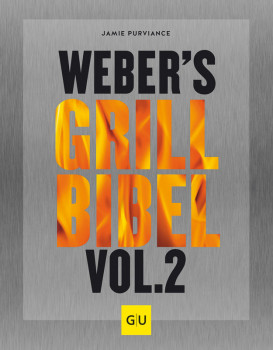 Endlich erschienen: Weber's Grillbibel Vol. 2.