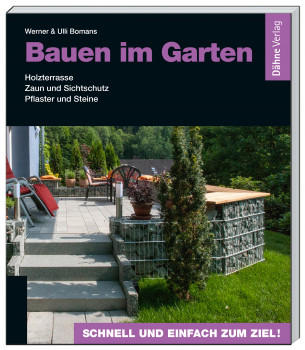 Dähne Verlag, Bauen im Garten, Werner und Ulli Bomans 