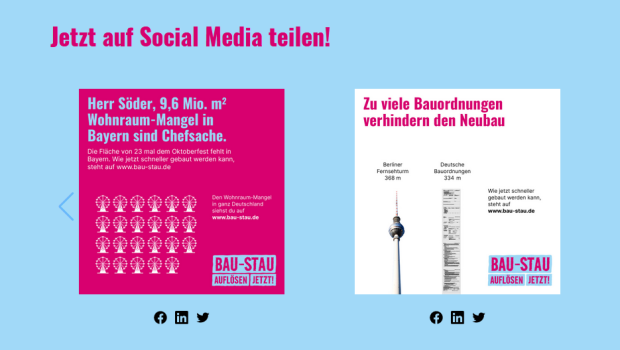 Auf www.bau-stau.de werden die User aufgefordert, Grafiken mit Überschriften wie „Herr Söder, 9,6 Mio. m² Wohnraum-Mangel in Bayern sind Chefsache“ auf Social Media zu teilen. 
